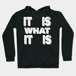 Vintage It is what it is Hoodie